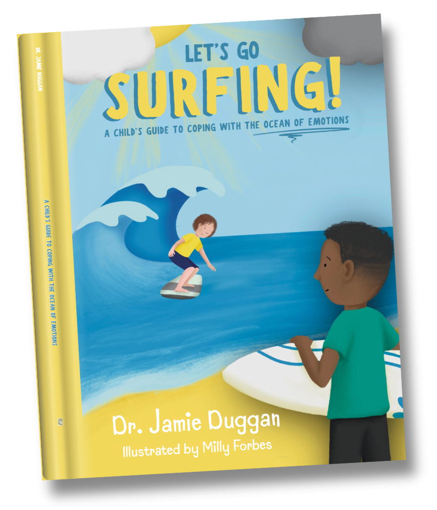 Let's Go Surfing: A Child's Guide to Coping with the Ocean of Emotions by Dr. Jamie Duggan